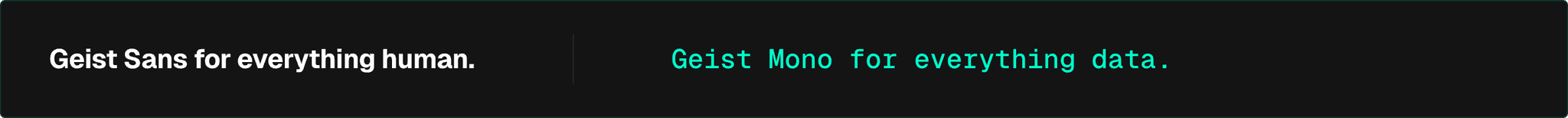 VertaaUX type pairing rule — Geist Sans for everything human, Geist Mono for everything data